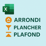 Excel - ARRONDI, PLANCHER, PLAFOND